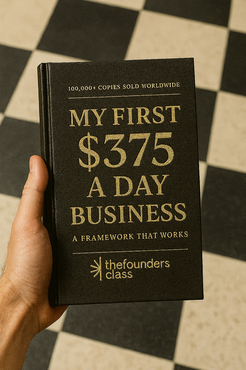 "My First $375 A Day Business" By Thefoundersclass (EBOOK)